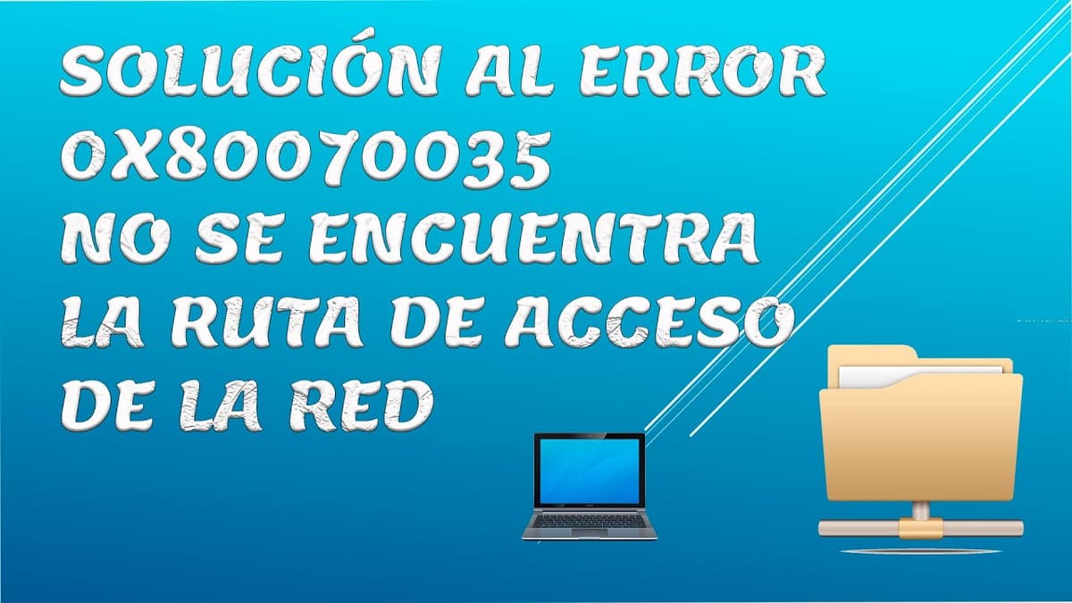 Como reparar el error de Windows 0x80070035